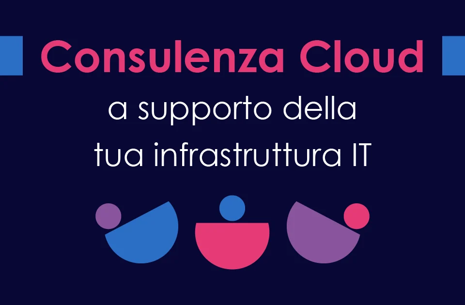 Consulenza-Cloud-a-supporto-della-tua-infrastruttura-IT-cover