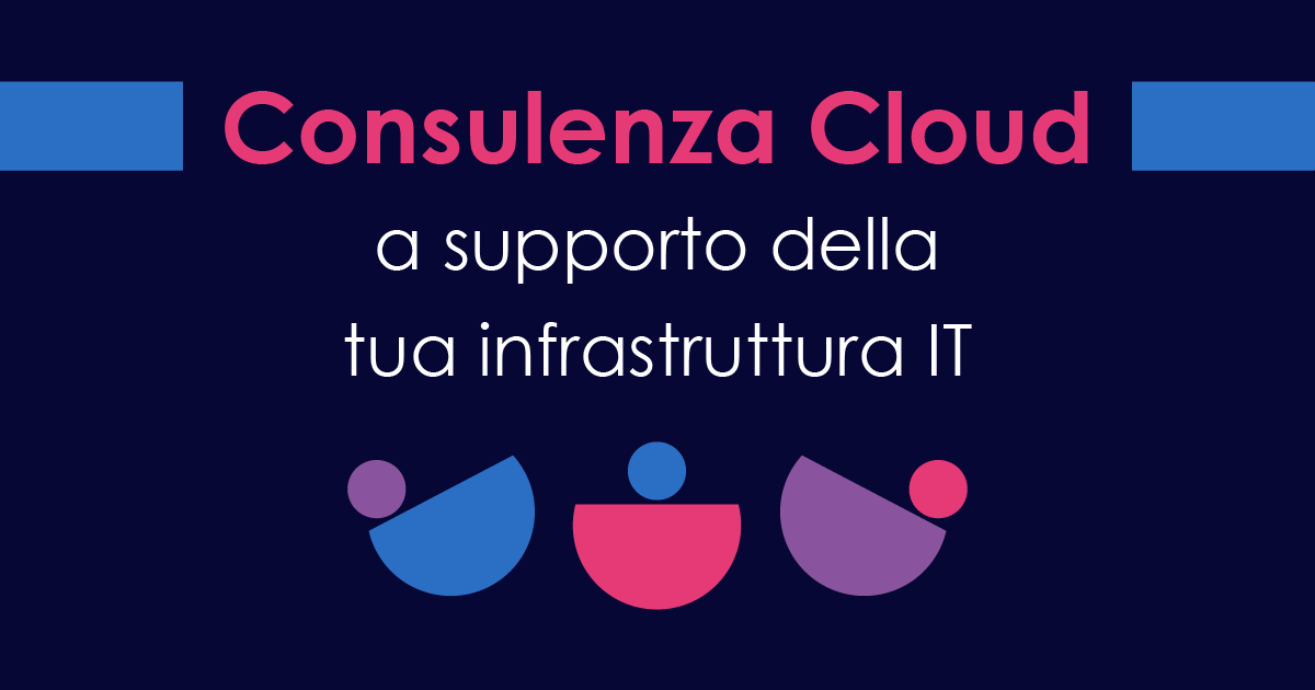 Consulenza-Cloud-a-supporto-della-tua-infrastruttura-IT-cover