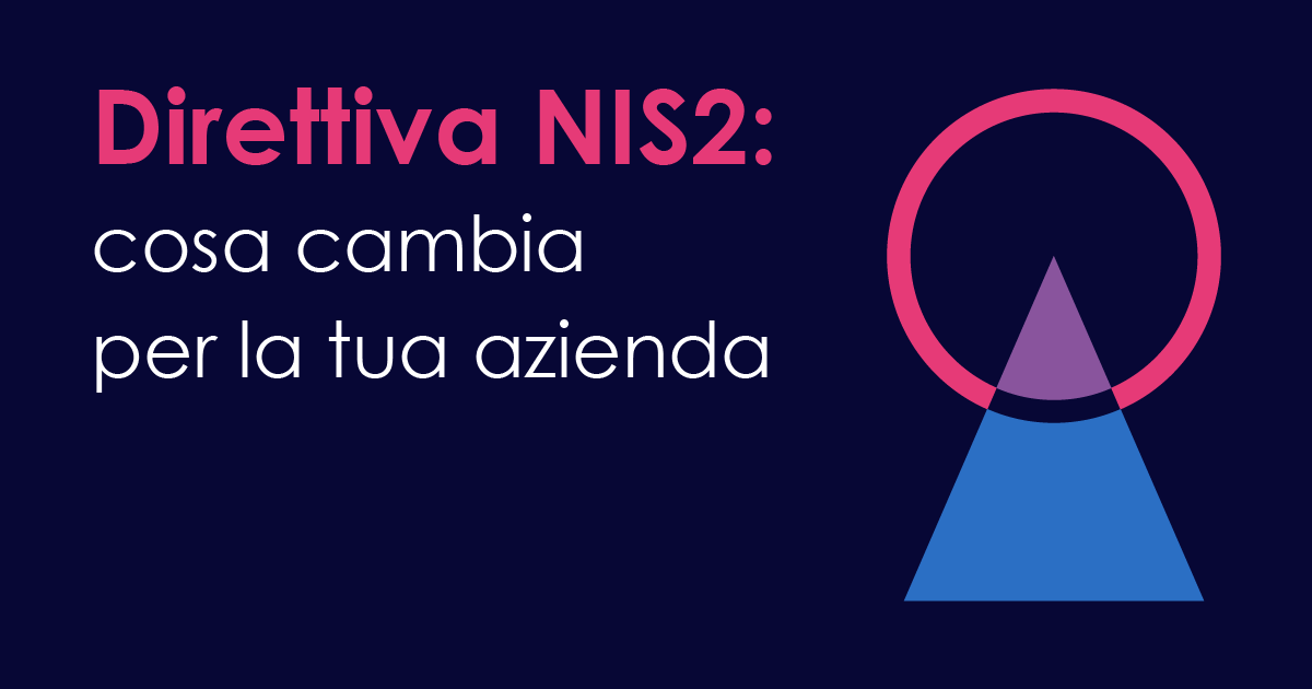 la direttiva nis2 in materia di cybersecurity, cosa cambia per le aziende