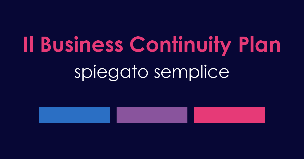 business continuity plan spiegato facile